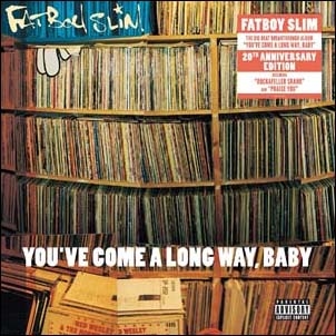 Fatboy Slim/You've Come A Long Way,Baby