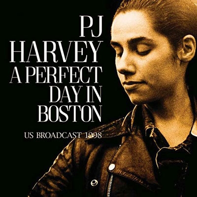 PJ Harvey/A Perfect Day In Boston - US Broadcast 1998[YS017]