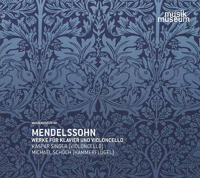 メンデルスゾーン: チェロとピアノのための作品集 メンデルスゾーン: チェロとピアノのための作品集