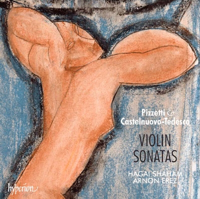 Violin Sonatas - Pizzetti & Castelnuovo-Tedesco
