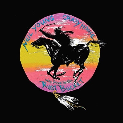 Neil Young &Crazy Horse/Way Down In The Rust Bucket [4LP Vinyl Box Set][9362489369]