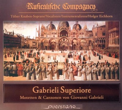 Gabrieli Superiore:Motets&Canzone Gabrieli Superiore:Motets&Canzone