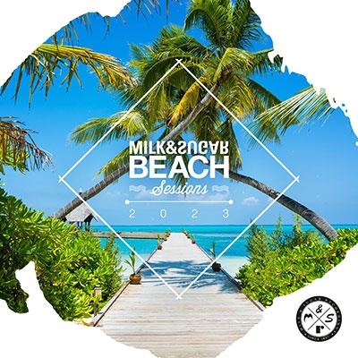 Milk &Sugar/Milk &Sugar Beach Sessions 2023[MSR119782]