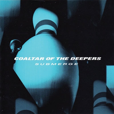 アナログレコード【新品】COALTAR OF THE DEEPERS / SUBMERGE