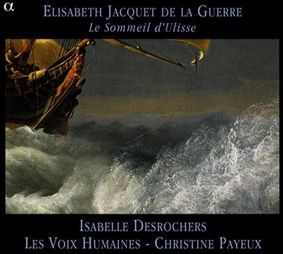 ジャケ・ド・ラ・ゲール　ルイ14世時代の女性作曲家 ～カンタータと器楽作品さまざま～