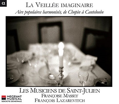 レ ミュジシャン デュ サン ジュリアン 近代作曲家たちとフランス民謡 フランス中南部の歌さまざま ショパンの頃からカントルーブの頃まで