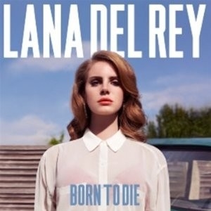 Lana Del Rey/Born To Die[ISCB0016425011]