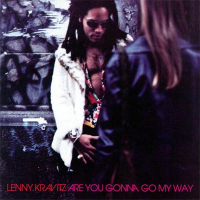 Lenny Kravitz/Are You Gonna Go My Way[6755779]