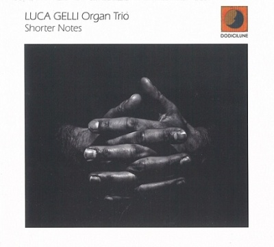 Luca Gelli Organ Trio/Shorter Notes[ED569]