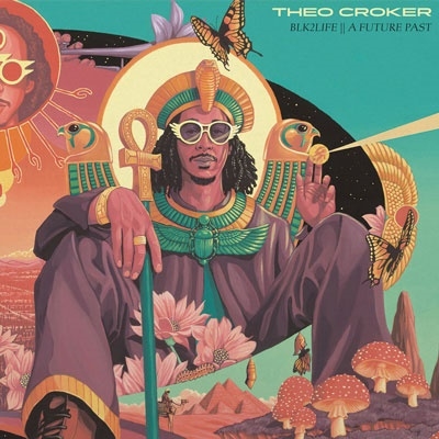 Theo Croker/Blk2Life || A Future Past㴰ס[MOVLP2946T]