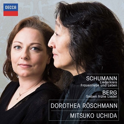 Schumann: Liederkreis, Frauenliebe und Leben; Berg: Sieben fruhe Lieder