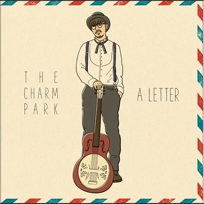 THE CHARM PARK/A LETTER & A REPLY＜数量限定盤＞