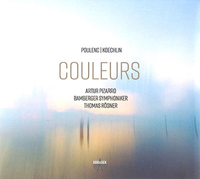 「色彩」~プーランク&ケクラン管弦楽作品集 「色彩」~プーランク&ケクラン管弦楽作品集
