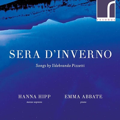 Sera d'Inverno - Songs by Ildebrando Pizzetti Sera d'Inverno - Songs by Ildebrando Pizzetti