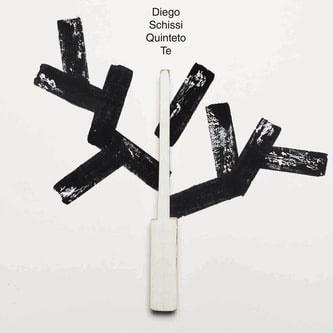 Diego Schissi Quinteto/TE[UNCD043]