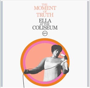 The Moment of Truth: Ella At The Coliseum