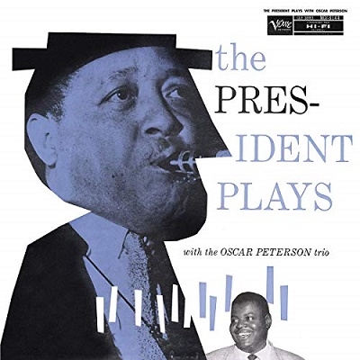 Lester Young/The President Plays With The Oscar Peterson Trio