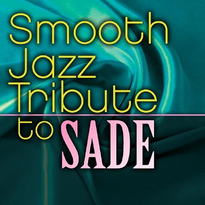 Smooth Jazz Tribute To Sade
