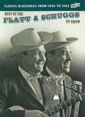 Best Of The Flatt & Scruggs TV Show Vol. 10 Best Of The Flatt & Scruggs TV Show Vol. 10