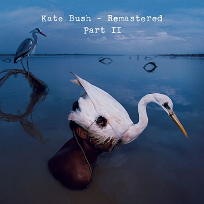 Kate Bush/Remastered Part 2[9029556899]