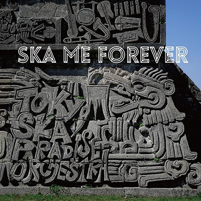 東京スカパラダイスオーケストラ/SKA ME FOREVER＜通常盤＞