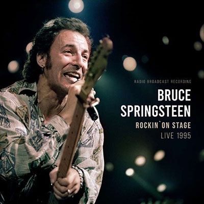 Bruce Springsteen/Rockin' On Stage - Live 1995[UK1154971]