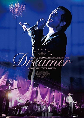 矢沢永吉 Eikichi Yazawa Special Night 16 Dreamer In Grand Hyatt Tokyo