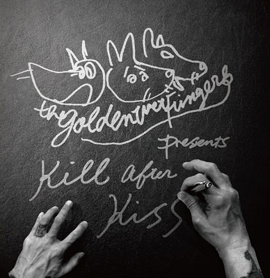 THE GOLDEN WET FINGERS/KILL AFTER KISS (KISS盤)