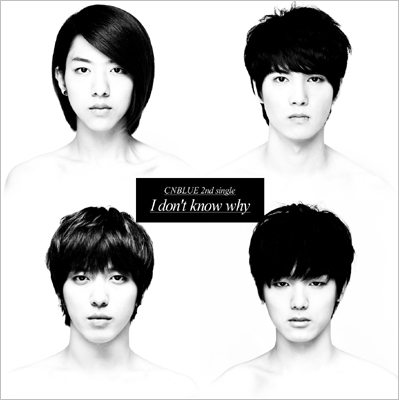 CNBLUE/I don't know why[AIMA-1004]