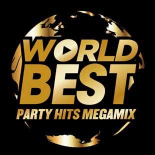 WORLD BEST -PARTY HITS MEGAMIX-