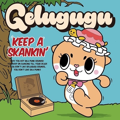 GELUGUGU/KEEP A SKANKIN'[WSKA-008]