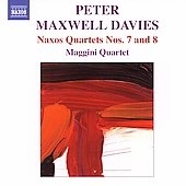 P.M.Davies: Naxos Quartet No.7 "Metafore sul Borromini"/No.8 :Maggini Quartet