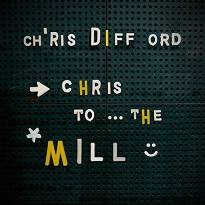 Chris to the Mill 