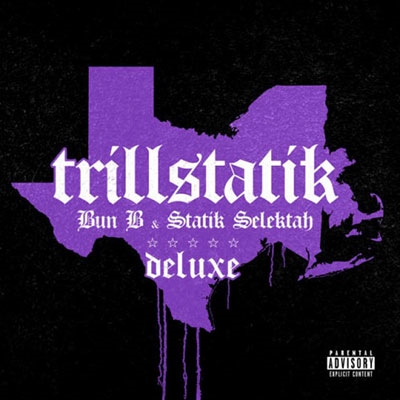 Bun B/TrillStatik (Deluxe)[TKR219BK]