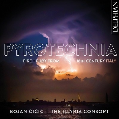 ピロテクニア～18世紀イタリアの火のように燃える超絶技巧の音楽