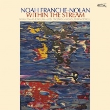Noah Franche-Nolan/Within The Stream[CMR010723]