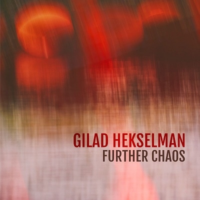 Gilad Hekselman/Further Chaos[HEX002]
