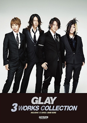 GLAY/GLAY 3 Works Collection バンド・スコア