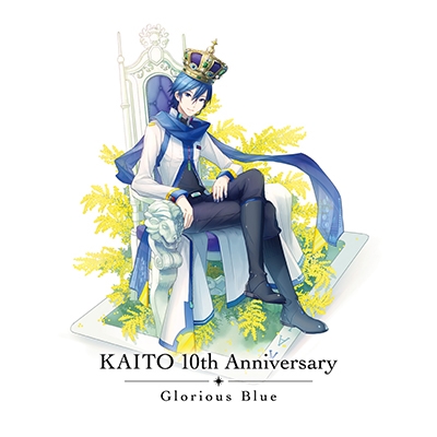 KAITO 10th Anniversary -Glorious Blue-＜限定生産盤＞