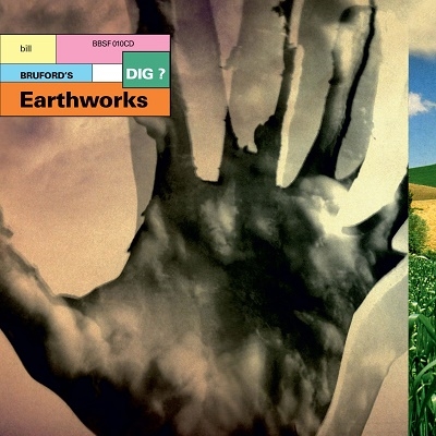 Bill Bruford's Earthworks/ディグ