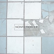 NONFICTION E.P. NONFICTION E.P.