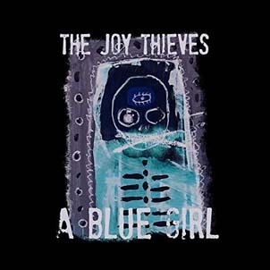 The Joy Thieves/A Blue Girl[ARMCD069]