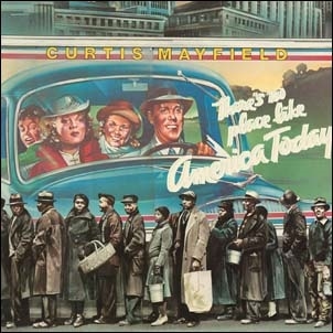 Curtis Mayfield/There's No Place Like America Today＜Blue Vinyl＞