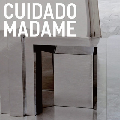 Cuidado Madame Cuidado Madame