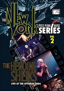 The Heroine Sheiks/The New York Post-Punk/Noise Series Vol.2