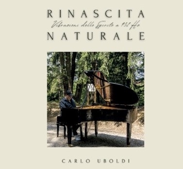 Carlo Uboldi/Rinascita Naturale-Vibrazioni Dello Spirito A 432 Hz[BA421CD]