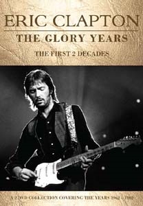 Eric Clapton/The Glory Years