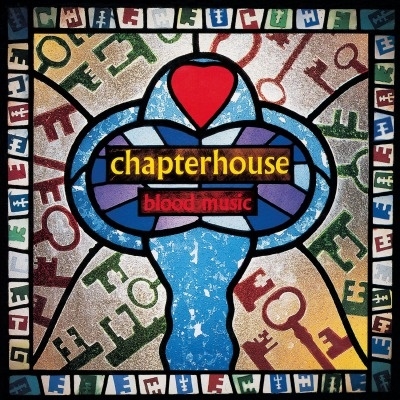 Chapterhouse/Blood Music＜限定盤＞