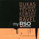 My RSO - Dukas, Zemlinsky, Tchaikovsky, etc My RSO - Dukas, Zemlinsky, Tchaikovsky, etc