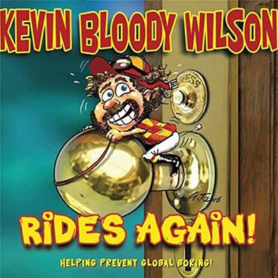 Kevin Bloody Wilson Rides Again!